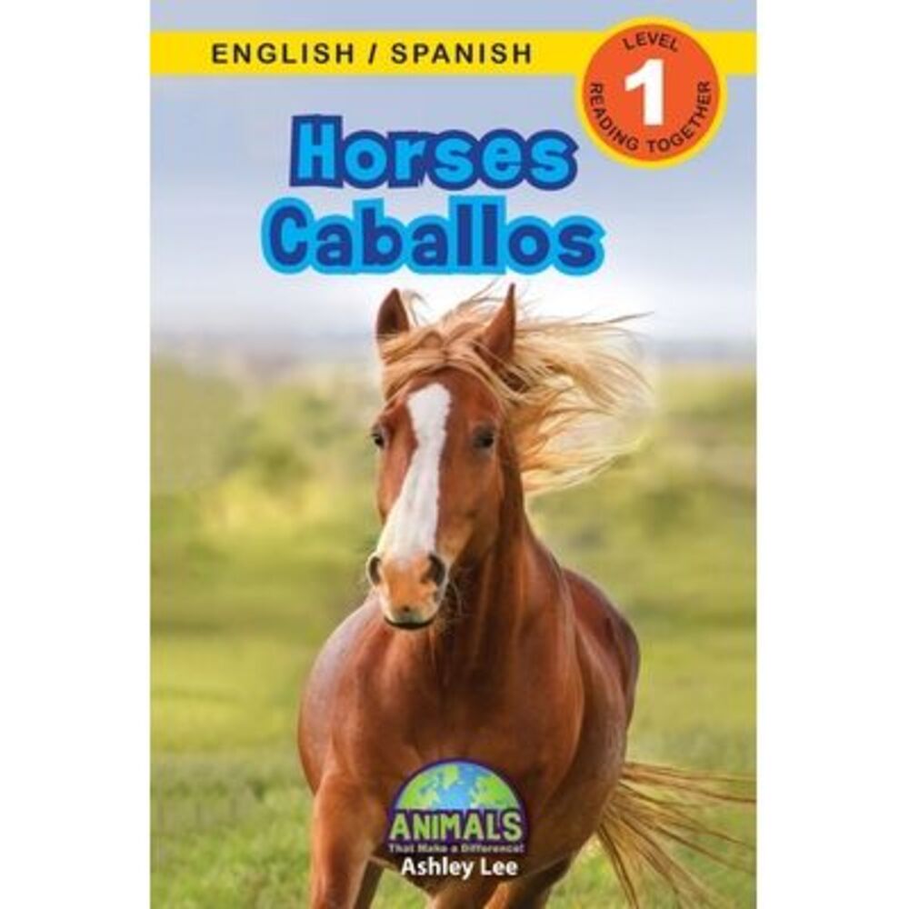 Horses / Caballos: Bilingual (English / Spanish) (Inglés / Español) Animals That